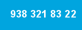 938 321 83 22